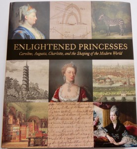 Photo of Enlightened Princesses.  Carolina, Augusta, Charlotte, and the Shaping of the Modern World. by MARSCHNER, Joanna (editor) with the assistance of David BINDMAN and Lisa L. FORD.